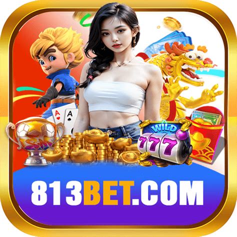 813bet bonus|813bet Slots.